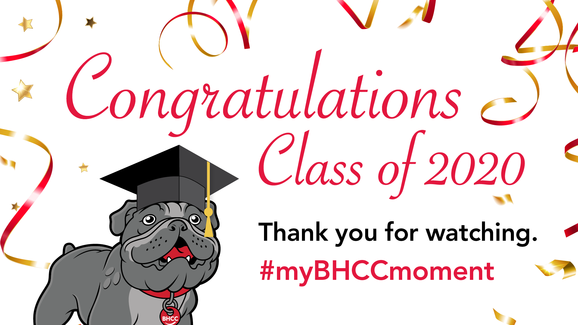 Congratulations Class of 2020. Thank you for watching. #myBHCCmoment