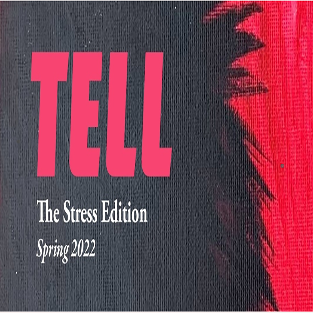 Tell the Stress Edition Spring 2022