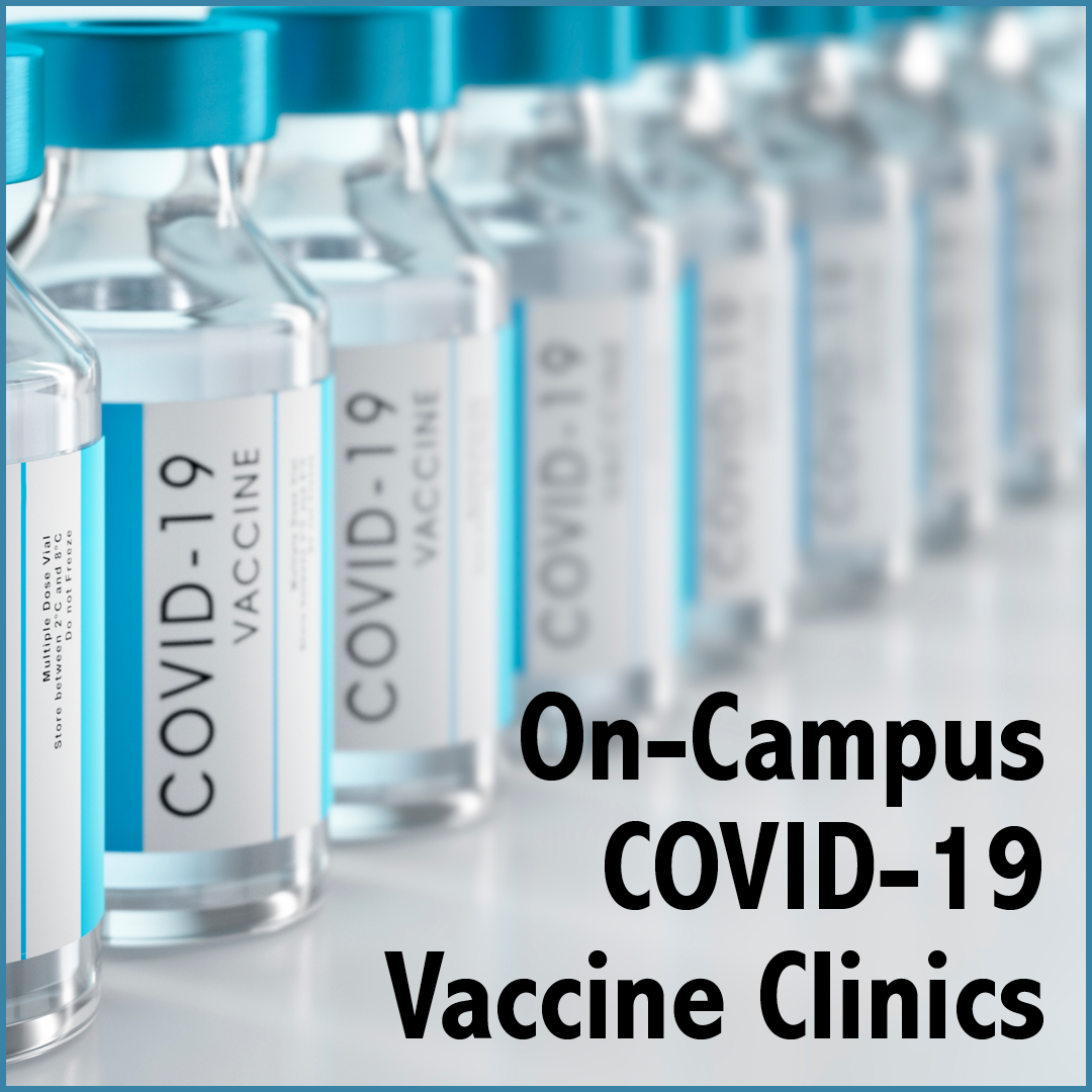 On Campus COVID-19 Vaccine Clinics