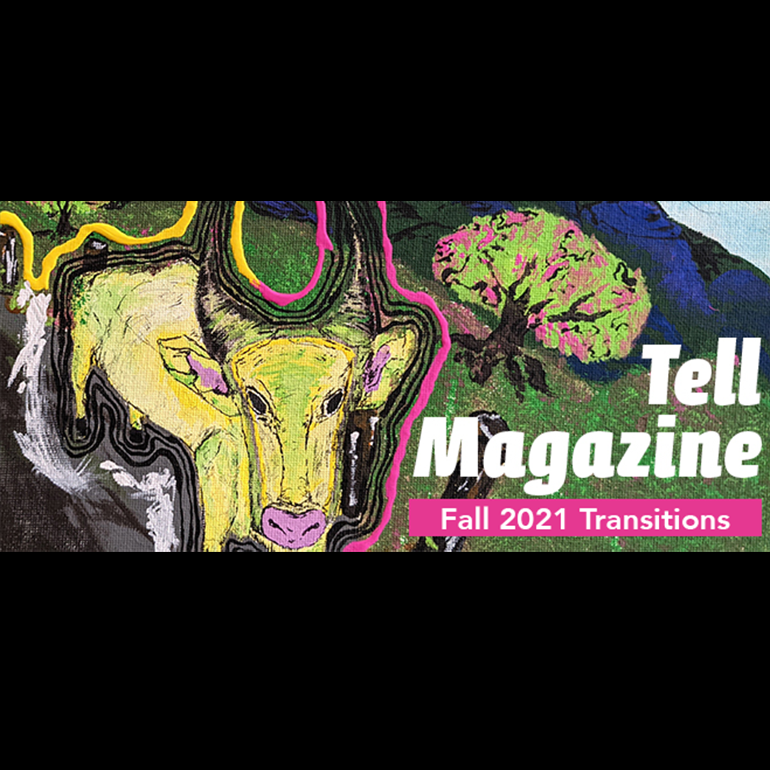 Tell Magazine Fall 2021 Transitions