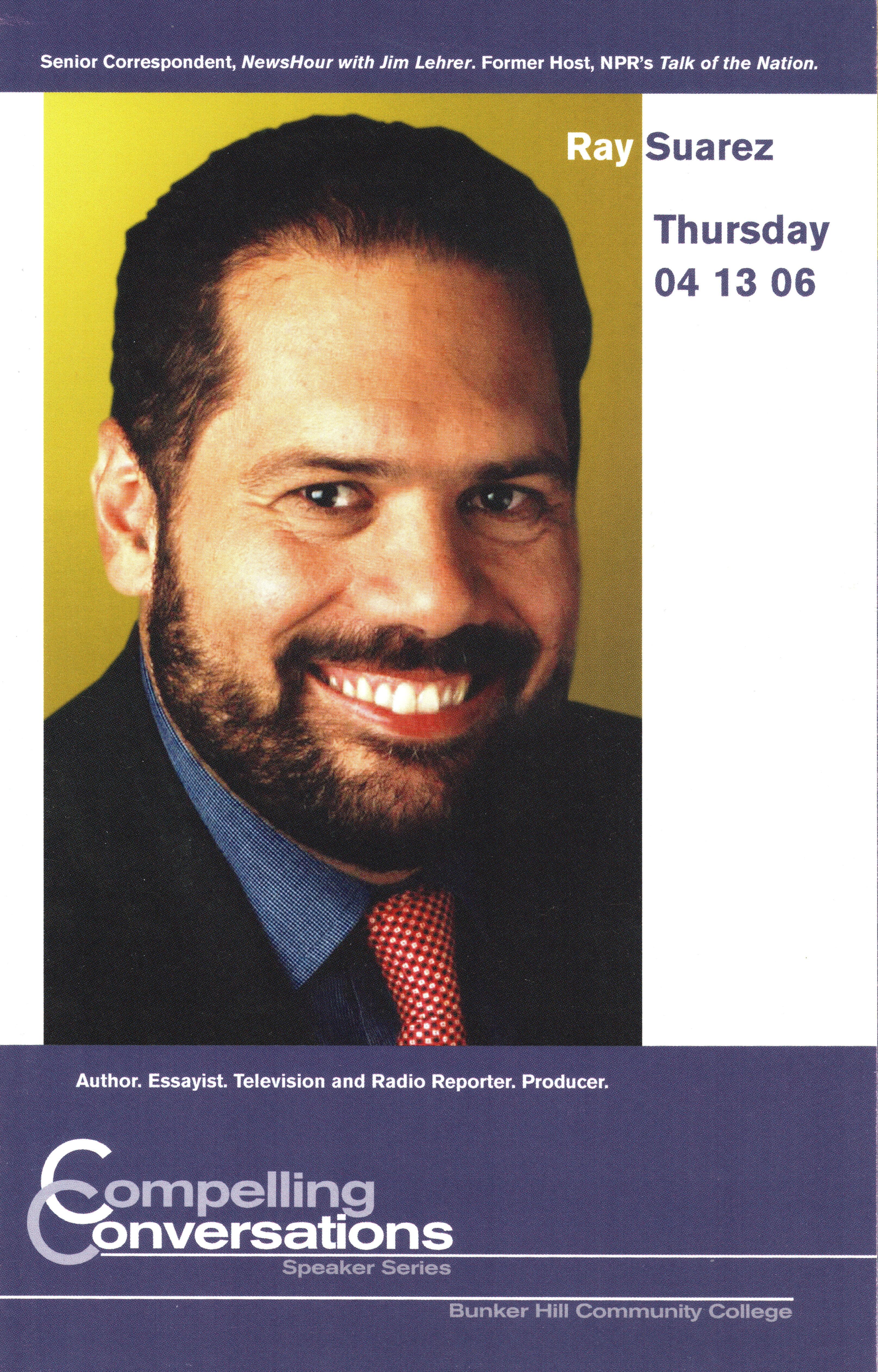 Ray Suarez06.jpg - April 13, 2006 Ray Suarez Compelling Conversations event flyer