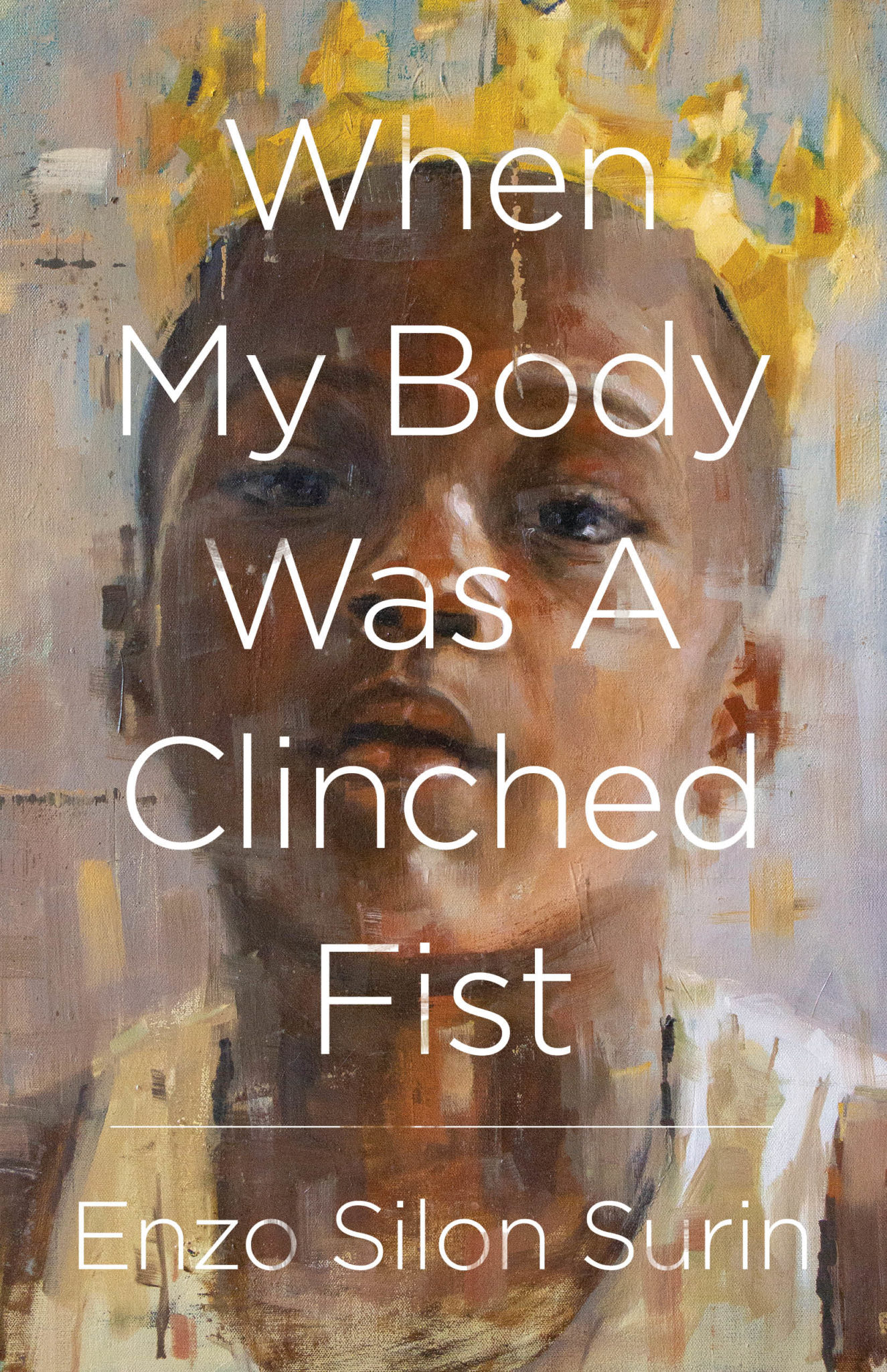 When My Body Was a Clenched Fist book cover