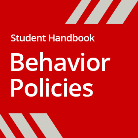 Student Handbook - Behavior Policies