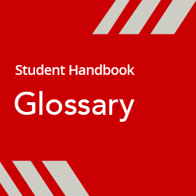 Student Handbook Glossary